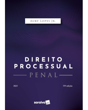 DIREITO PROCESSUAL PENAL - 19ª EDIÇÃO 2022