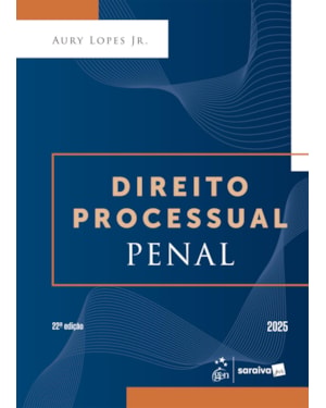 DIREITO PROCESSUAL PENAL - 22ª EDIÇÃO 2025