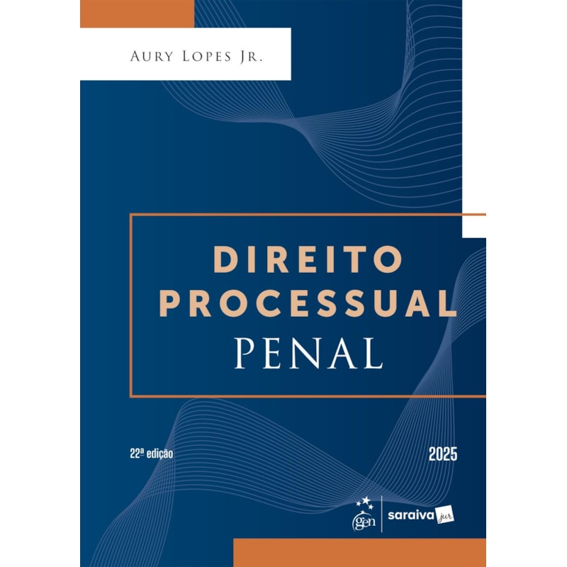 DIREITO PROCESSUAL PENAL - 22ª EDIÇÃO 2025