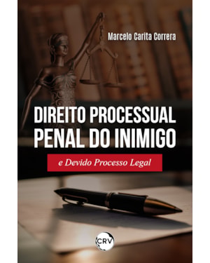 DIREITO PROCESSUAL PENAL DO INIMIGO E DEVIDO PROCESSO LEGAL