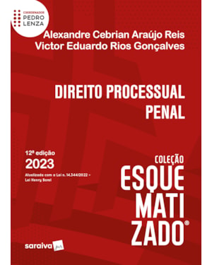 DIREITO PROCESSUAL PENAL ESQUEMATIZADO - 12ª EDIÇÃO 2023