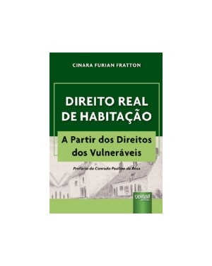DIREITO REAL DE HABITAÇÃO - A PARTIR DOS DIREITOS DOS VULNERÁVEIS
