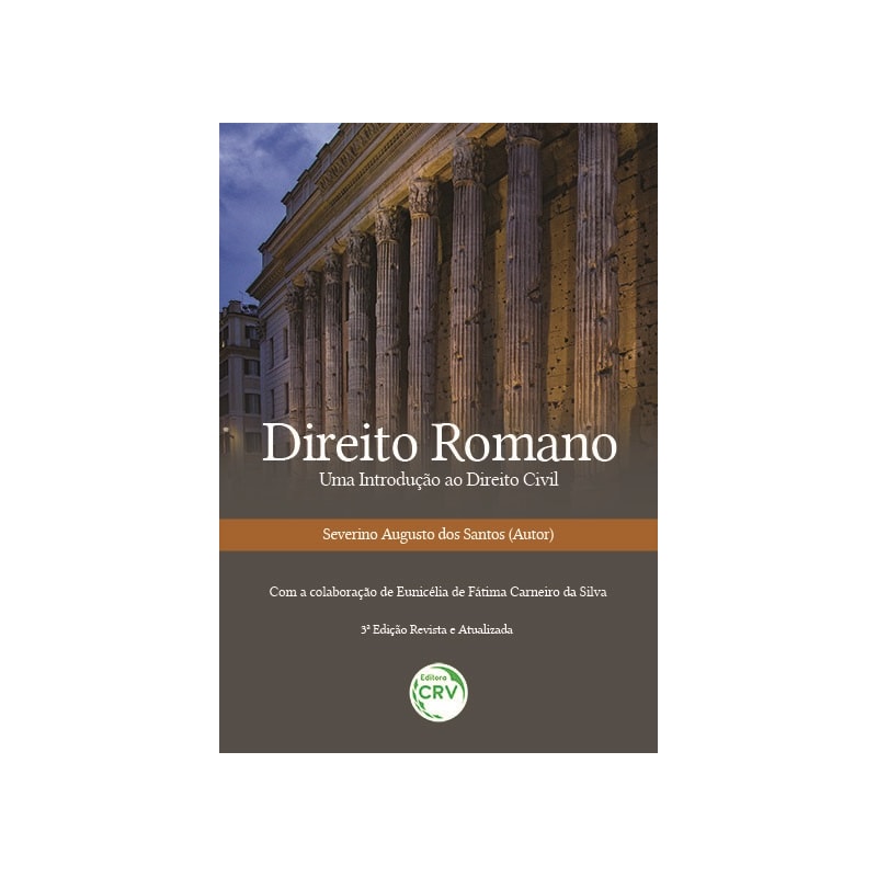 DIREITO ROMANO - UMA INTRODUÇÃO AO DIREITO CIVIL