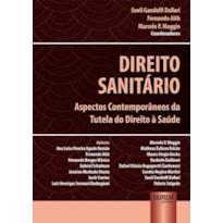 DIREITO SANITÁRIO - ASPECTOS CONTEMPORÂNEOS DA TUTELA DO DIREITO À SAÚDE