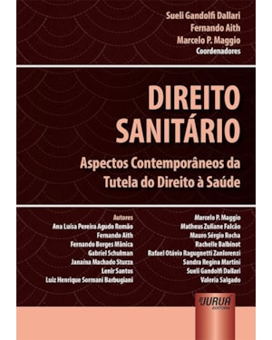 DIREITO SANITÁRIO - ASPECTOS CONTEMPORÂNEOS DA TUTELA DO DIREITO À SAÚDE
