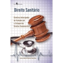 Direito sanitário: diretivas antecipadas de vontade sob o enfoque dos direitos fundamentais