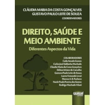 DIREITO, SAÚDE E MEIO AMBIENTE - DIFERENTES ASPECTOS DA VIDA