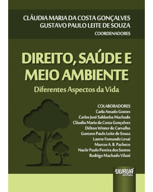 DIREITO, SAÚDE E MEIO AMBIENTE - DIFERENTES ASPECTOS DA VIDA