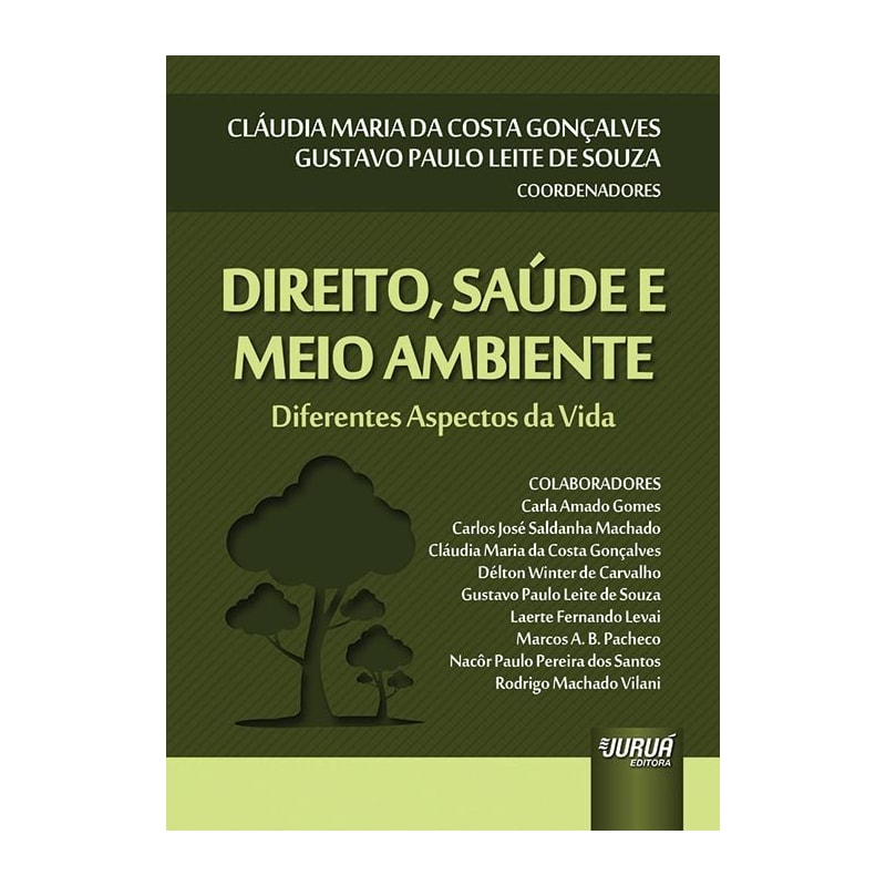 DIREITO, SAÚDE E MEIO AMBIENTE - DIFERENTES ASPECTOS DA VIDA