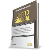 DIREITO SINDICAL: ANÁLISE DO MODELO BRASILEIRO DE RELAÇÕES COLETIVAS DE TRABALHO À LUZ DO DIREITO ESTRANGEIRO COMPARADO E DA DOUTRINA DA OIT