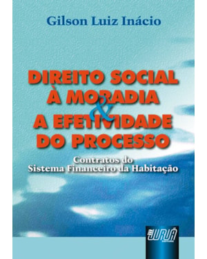 DIREITO SOCIAL À MORADIA E A EFETIVIDADE DO PROCESSO