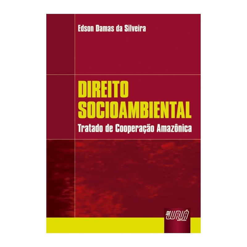 DIREITO SOCIOAMBIENTAL - TRATADO DE COOPERAÇÃO AMAZÔNICA