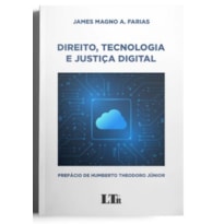 DIREITO, TECNOLOGIA E JUSTIÇA DIGITAL DIREITO, TECNOLOGIA E JUSTIÇA DIGITAL