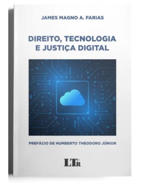 DIREITO, TECNOLOGIA E JUSTIÇA DIGITAL
