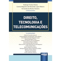 DIREITO, TECNOLOGIA E TELECOMUNICAÇÕES