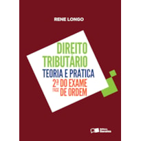 DIREITO TRIBUTÁRIO - 1ª EDIÇÃO DE 2016: TEORIA E PRÁTICA