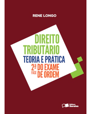 DIREITO TRIBUTÁRIO - 1ª EDIÇÃO DE 2016: TEORIA E PRÁTICA