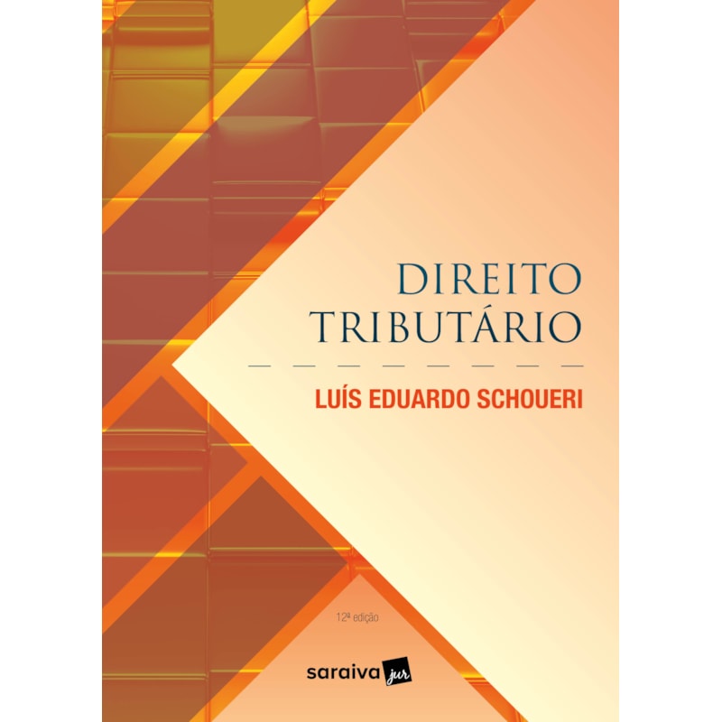DIREITO TRIBUTÁRIO - 12ª EDIÇÃO 2023