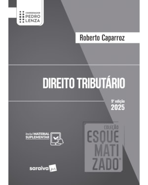 DIREITO TRIBUTÁRIO COLEÇÃO ESQUEMATIZADO- 9ª EDIÇÃO 2025