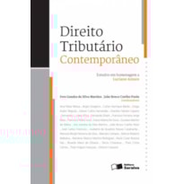 DIREITO TRIBUTÁRIO CONTEMPORÂNEO - 1ª EDIÇÃO DE 2012: ESTUDOS EM HOMENAGEM A LUCIANO AMARO