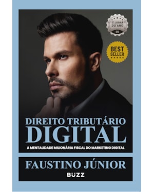 DIREITO TRIBUTÁRIO DIGITAL: A MENTALIDADE MILIONÁRIA FISCAL DO MARKETING DIGITAL - VOL1