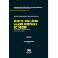 Direito tributário e análise econômica do direito: segurança jurídica e consequencialismo nos limites da norma tributária