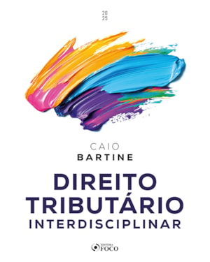 DIREITO TRIBUTÁRIO INTERDISCIPLINAR - 1ª ED - 2025