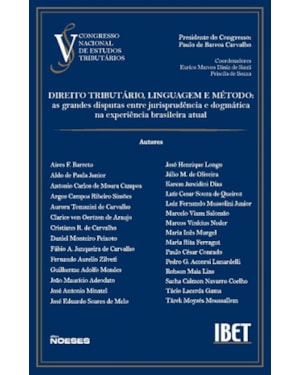 DIREITO TRIBUTÁRIO- LINGUAGEM E MÉTODO: AS GRANDES DISPUTAS ENTRE JURISPRUDÊNCIA E DOGMÁTICA NA EXPERIÊNCIA BRASILEIRA ATUAL