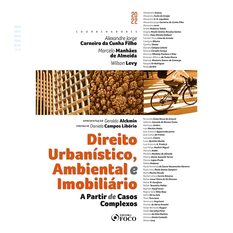 DIREITO URBANÍSTICO, AMBIENTAL E IMOBILIÁRIO - 1ª ED - 2022: A PARTIR DE CASOS COMPLEXOS