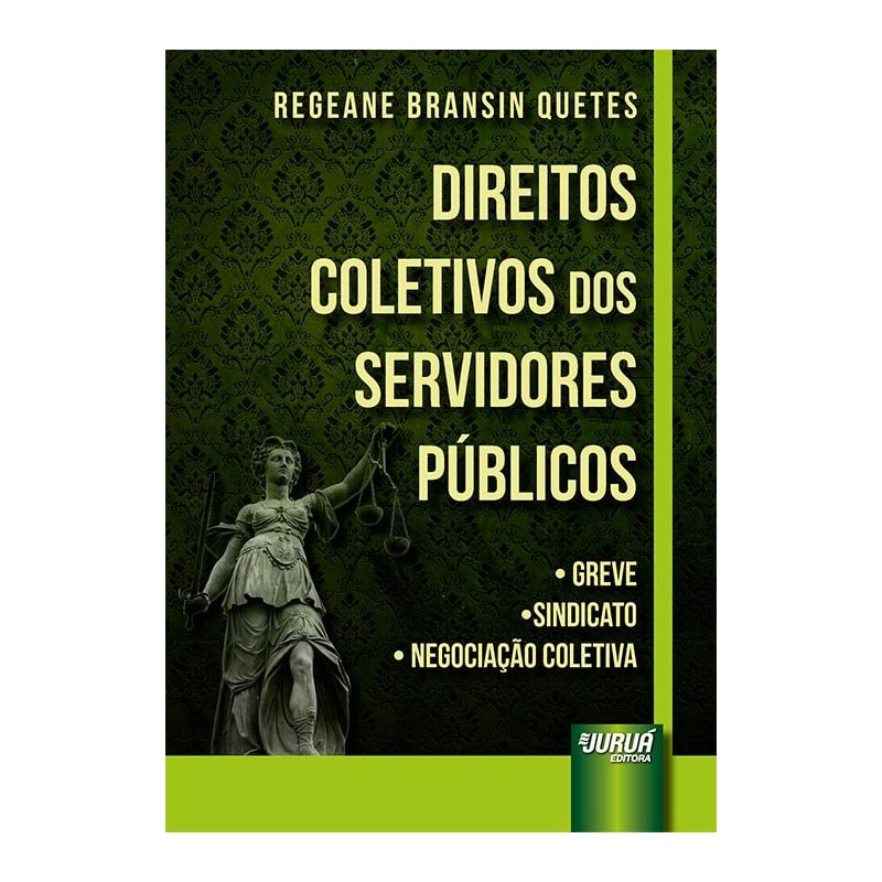 DIREITOS COLETIVOS DOS SERVIDORES PÚBLICOS - GREVE, SINDICATO, NEGOCIAÇÃO COLETIVA