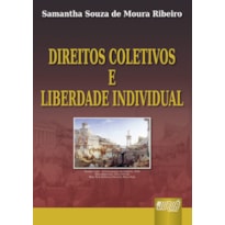 DIREITOS COLETIVOS E LIBERDADE INDIVIDUAL