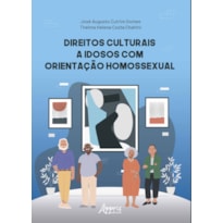 DIREITOS CULTURAIS A IDOSOS COM ORIENTAÇÃO HOMOSSEXUAL
