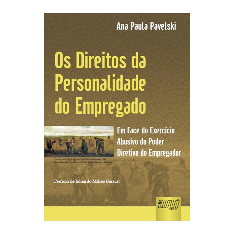 DIREITOS DA PERSONALIDADE DO EMPREGADO - EM FACE DA EXERCÍCIO ABUSIVO DO PODER DIRETIVO DO EMPREGADOR