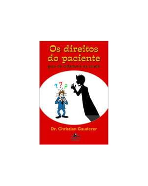 DIREITOS DO PACIENTE, OS - GUIA DE CIDADANIA NA SAUDE - 1