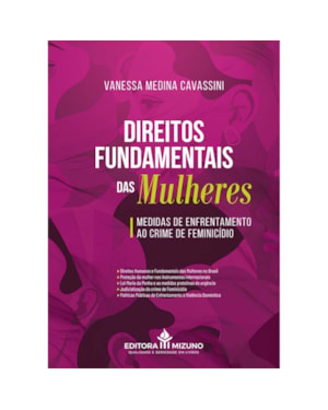 DIREITOS FUNDAMENTAIS DAS MULHERES MEDIDAS DE ENFRENTAMENTO AO CRIME DE FEMINICÍDIO