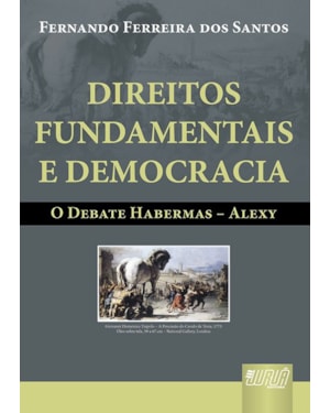 DIREITOS FUNDAMENTAIS E DEMOCRACIA - O DEBATE HABERMAS - ALEXY