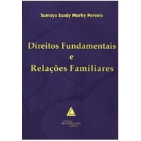 DIREITOS FUNDAMENTAIS E RELAÇÕES FAMILIARES