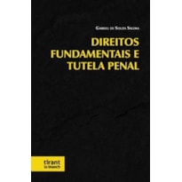 DIREITOS FUNDAMENTAIS E TUTELA PENAL DIREITOS FUNDAMENTAIS E TUTELA PENAL