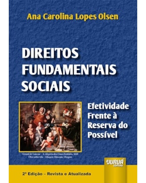 DIREITOS FUNDAMENTAIS SOCIAIS - EFETIVIDADE FRENTE À RESERVA DO POSSÍVEL