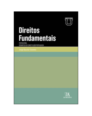 Direitos fundamentais: teoria geral - Dogmática da constituição portuguesa