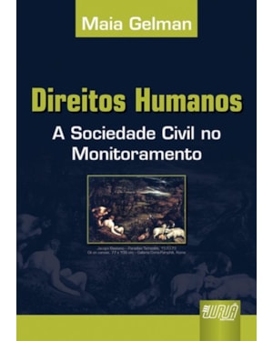 DIREITOS HUMANOS - A SOCIEDADE CIVIL NO MONITORAMENTO