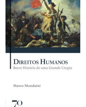 Direitos humanos: breve história de uma grande utopia