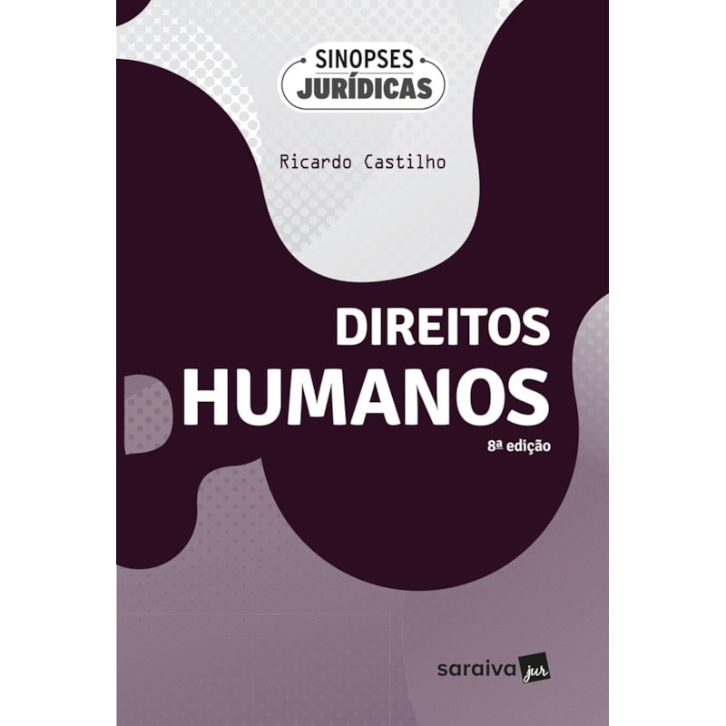 DIREITOS HUMANOS - COLEÇÃO SINOPSES JURÍDICAS - 8ª EDIÇÃO 2025