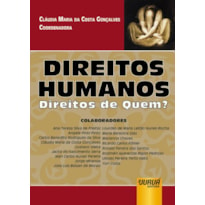 DIREITOS HUMANOS - DIREITOS DE QUEM?