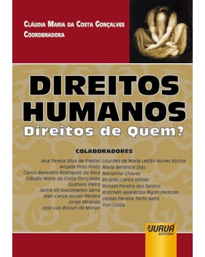 DIREITOS HUMANOS - DIREITOS DE QUEM?