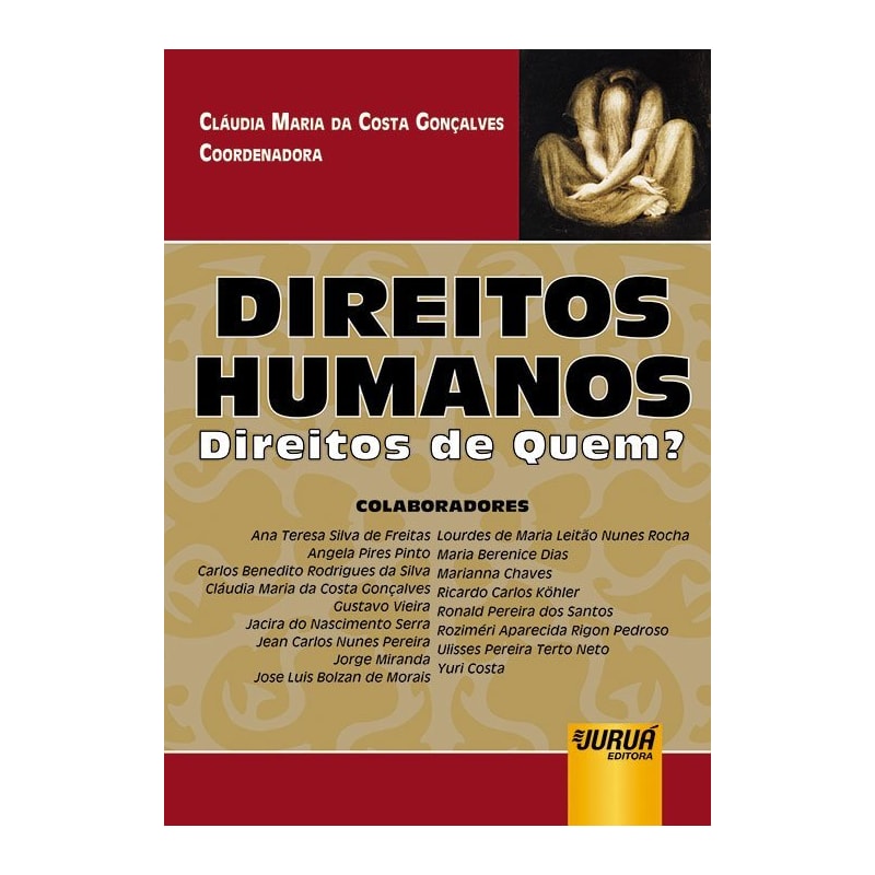DIREITOS HUMANOS - DIREITOS DE QUEM?