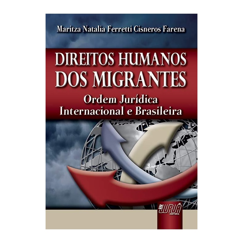 DIREITOS HUMANOS DOS MIGRANTES - ORDEM JURÍDICA INTERNACIONAL E BRASILEIRA