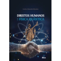 DIREITOS HUMANOS E A FÍSICA QUÂNTICA