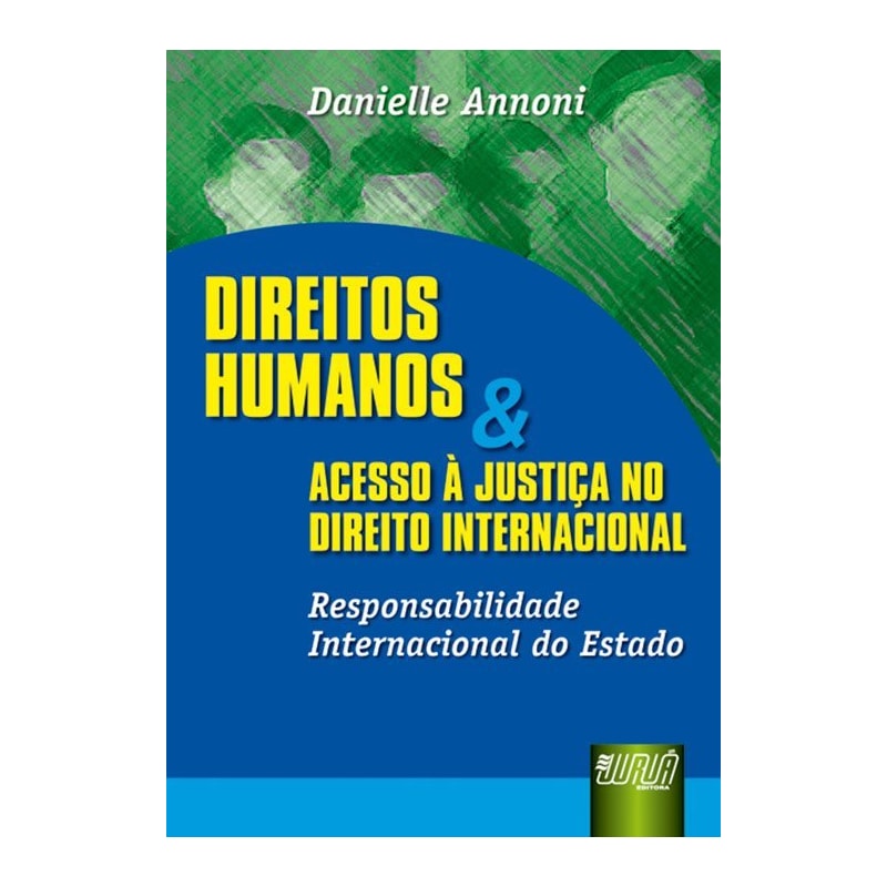 DIREITOS HUMANOS E ACESSO À JUSTIÇA NO DIREITO INTERNACIONAL
