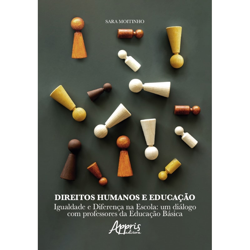 DIREITOS HUMANOS E EDUCAÇÃO: IGUALDADE E DIFERENÇA NA ESCOLA - UM DIÁLOGO COM PROFESSORES DA EDUCAÇÃO BÁSICA